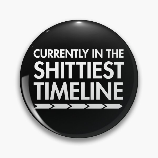 Item preview, Currently In The Shittiest Timeline White designed and sold by ShinsenMerch.
