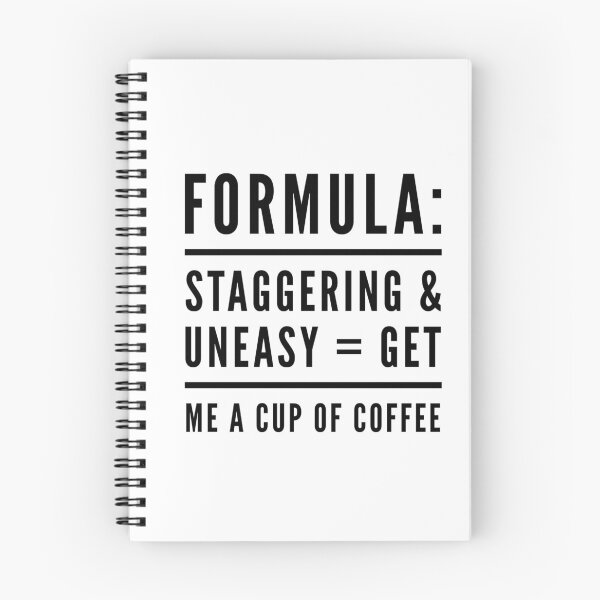 Item preview, Formula:  Staggering & Uneasy = Get Me A Cup Of Coffee designed and sold by OfferHeat.