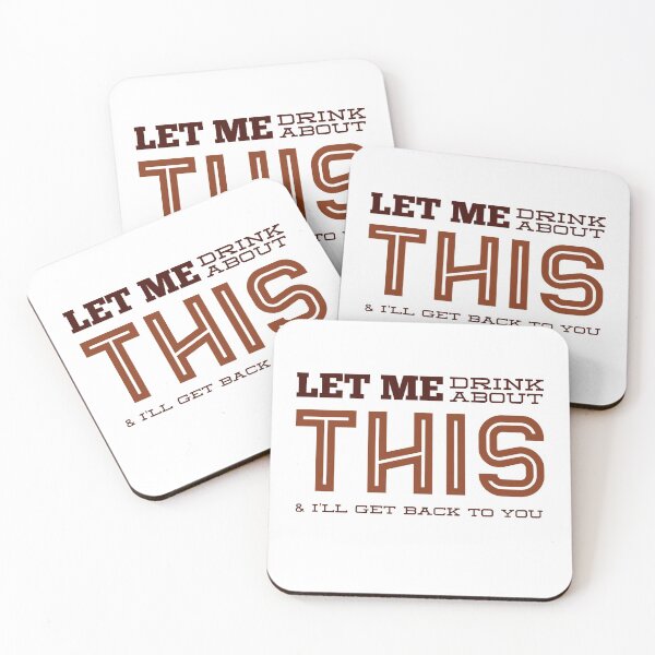 Item preview, Let Me Drink About This & I'll Get Back To You Later designed and sold by OfferHeat.