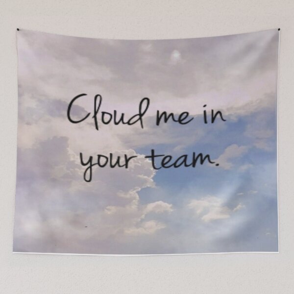 Item preview, Cloud me in your team guys. designed and sold by JaneVictoria.