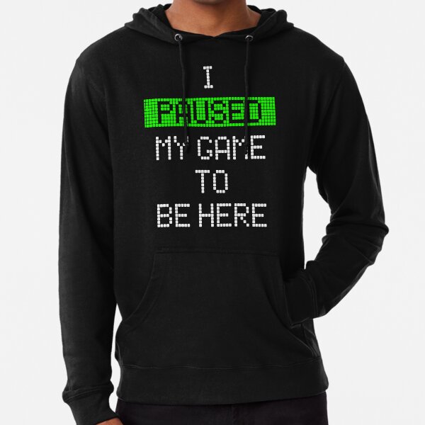 I Paused My Game To Be Here Lightweight Hoodie