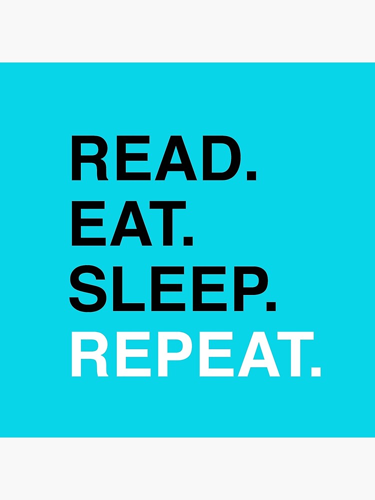 Imagen de la obra Leer. Comer. Dormir. Repetir. (Azul), diseñada y vendida por Kitmagic