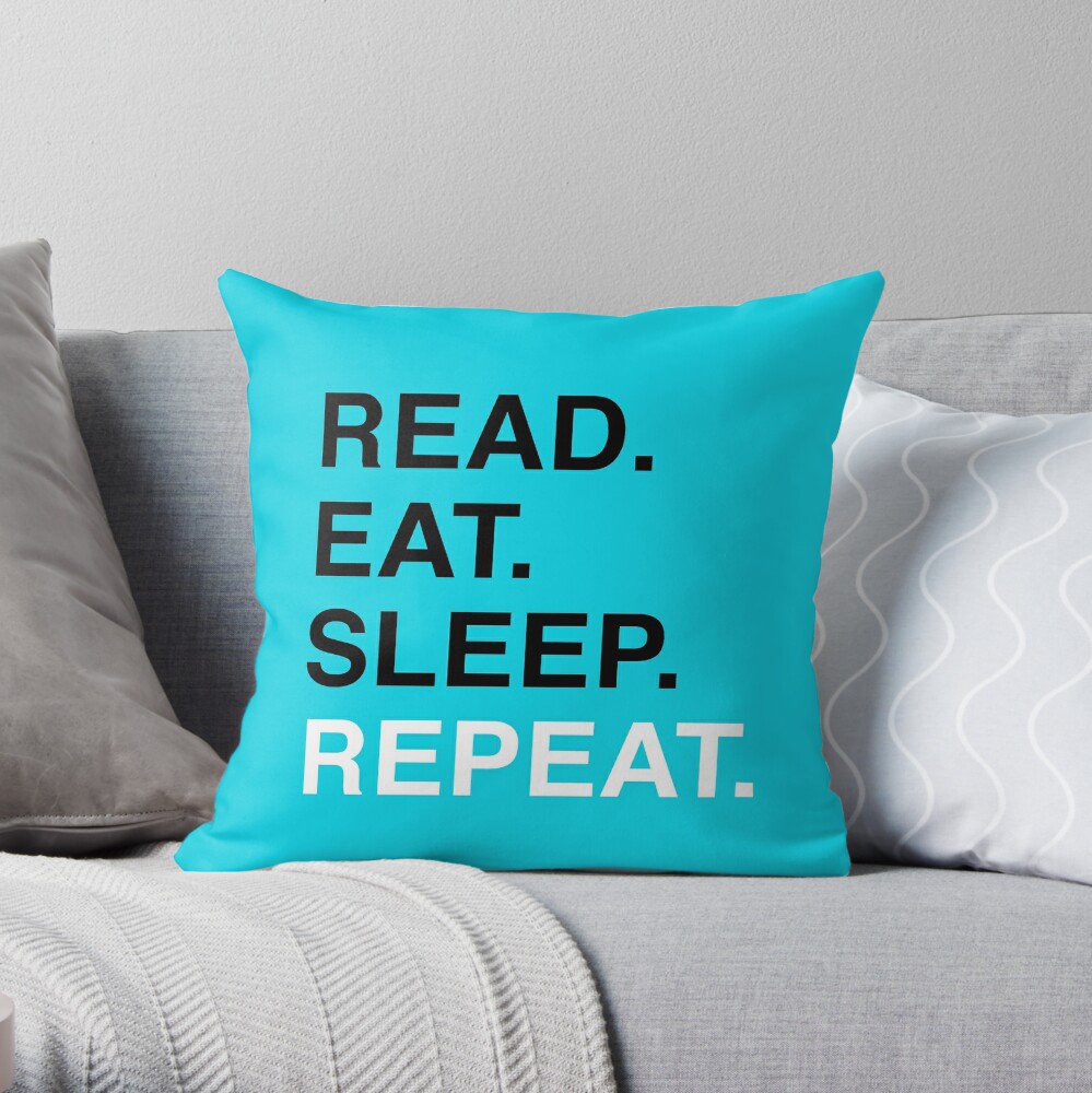 Read eat. Подушка для ноутбука. Eat Swim Sleep repeat. Work Sleep repeat. Eat Sleep Play repeat.