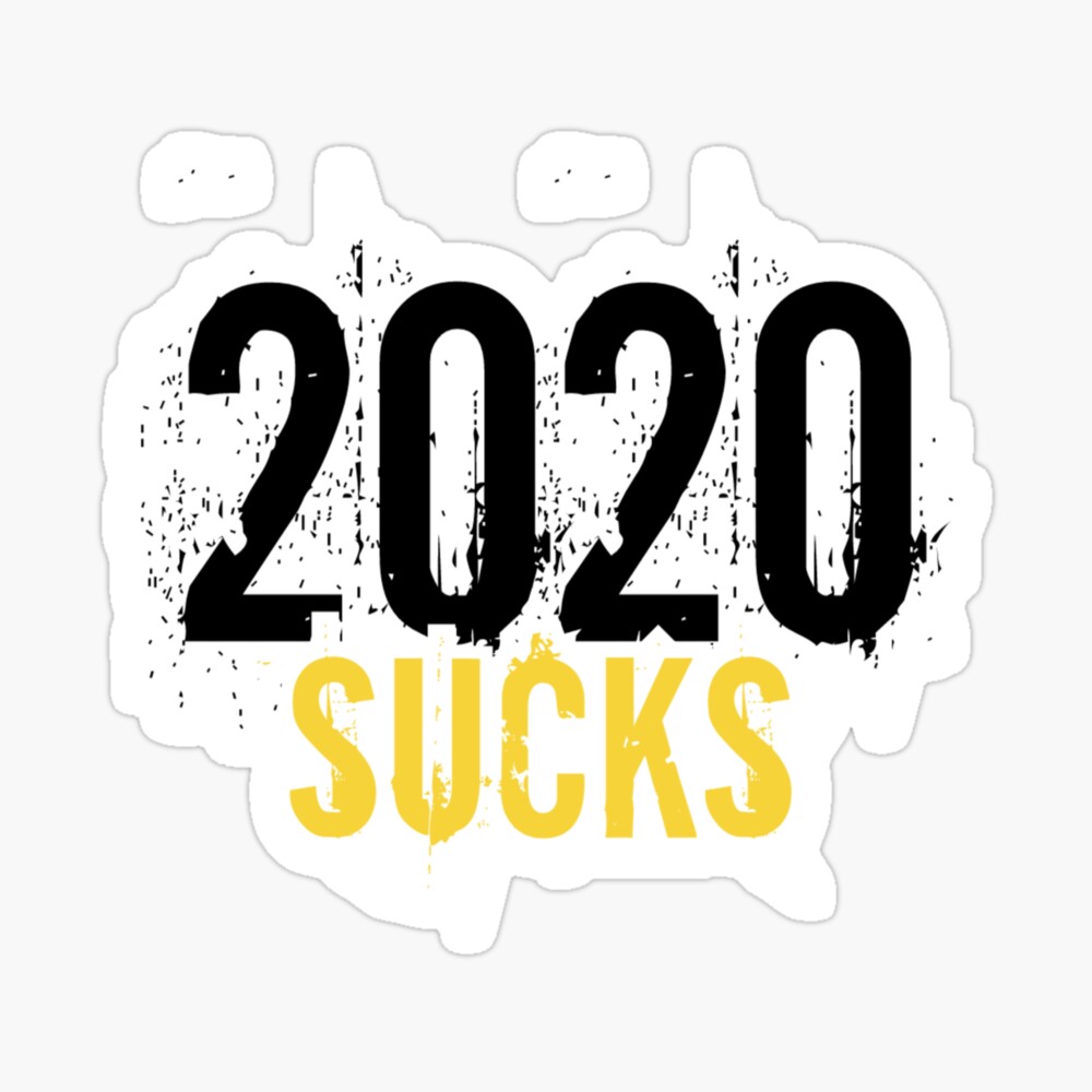 2020 Sucks Poster By Drox Shop Redbubble - roblox sucks song lyrics