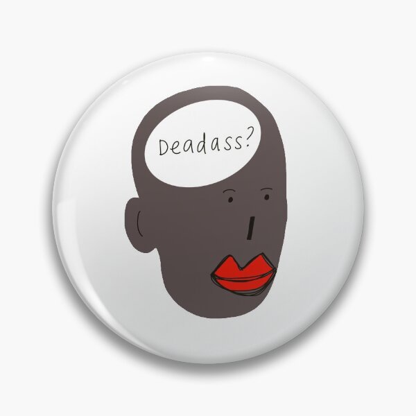 Item preview, deadass? designed and sold by Camryn Wilkins.