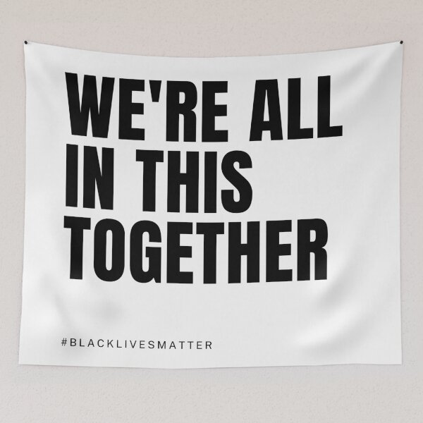 Item preview, We're all in this together - Black Lives Matter designed and sold by mydoodlesateme.