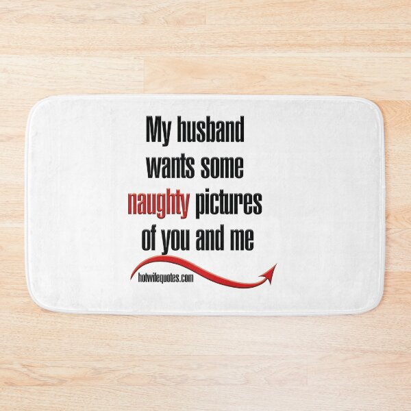 Item preview, Mi esposo quiere algunas fotos traviesas tuyas y mías designed and sold by hotwifequotes.
