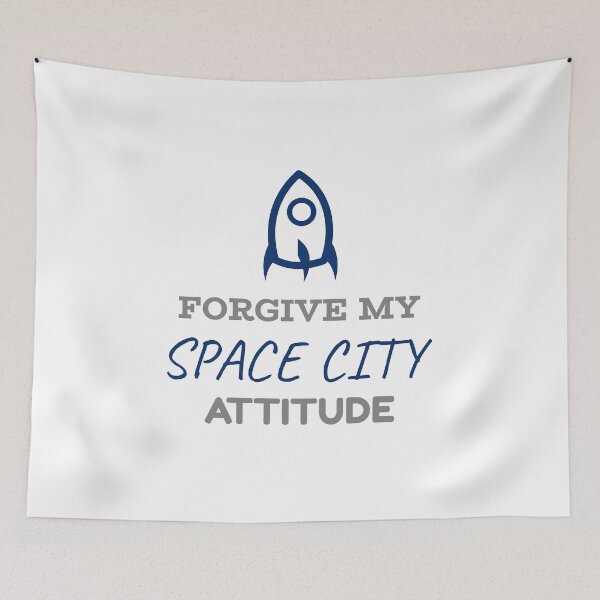 Item preview, Forgive my space city attitude designed and sold by mademan3.