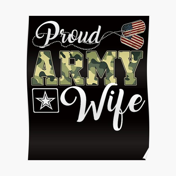 Download Proud Us Army Army Veteran S Wife Soldier Wife Gift Proud Army Wife 4th Of July Tee Poster By Trendycooltee Redbubble
