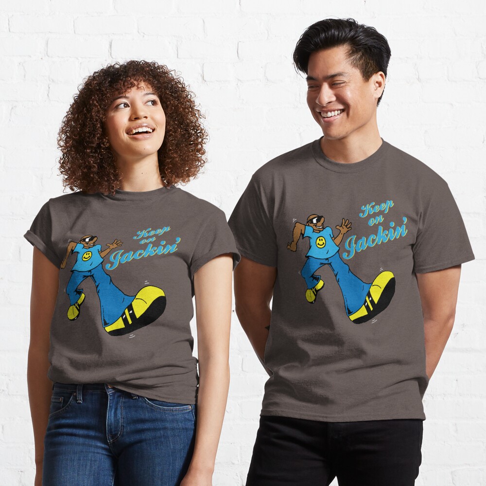Keep On Jackin Classic T-Shirt