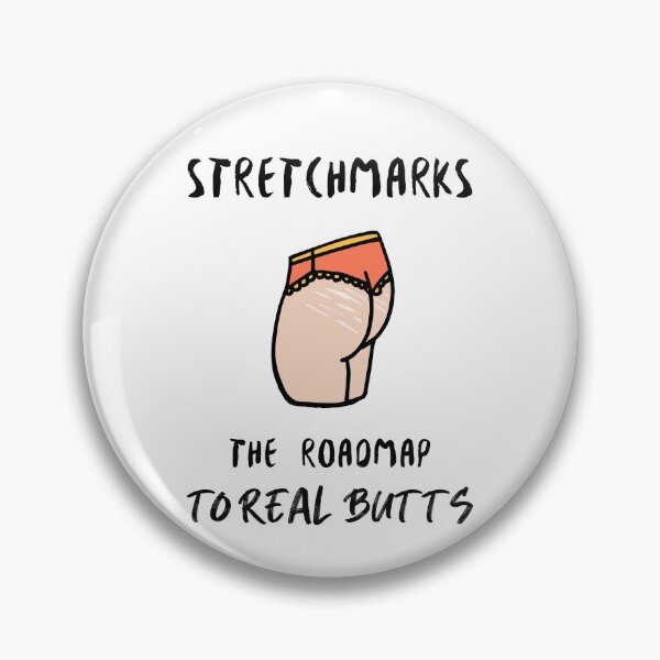 Item preview, Stretchmarks, The Road To Real Butts designed and sold by Mariannka.