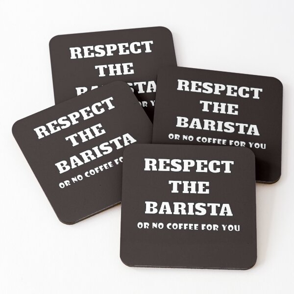 Item preview, Respect The Barista, Or No Coffee For You designed and sold by ProBatavian.
