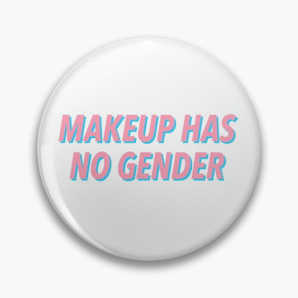 Item preview, MAKEUP HAS NO GENDER. designed and sold by justsomethings.