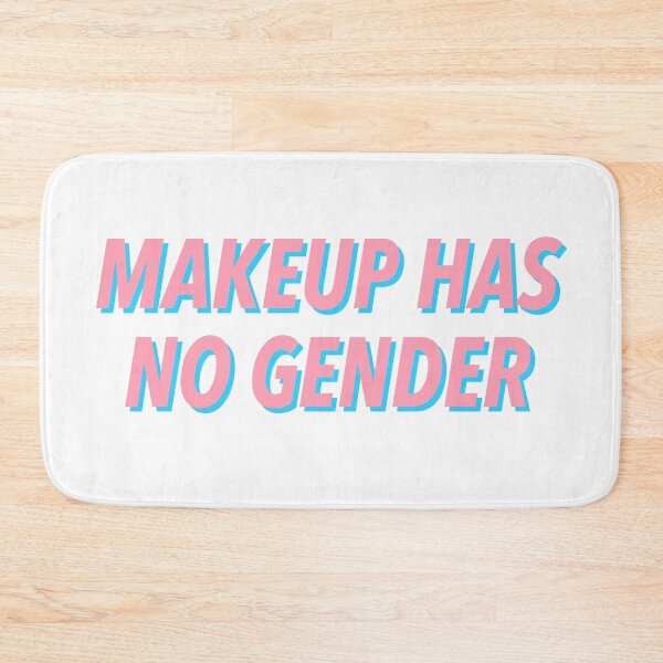 Item preview, MAKEUP HAS NO GENDER. designed and sold by justsomethings.