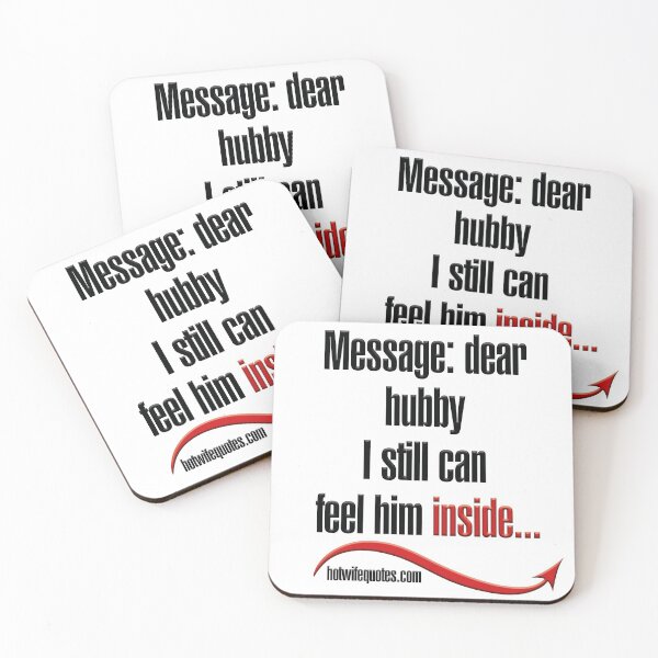 Item preview, Message: dear hubby I still can feel him inside... designed and sold by hotwifequotes.