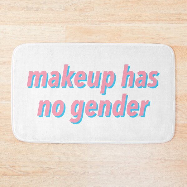 Item preview, makeup has no gender . designed and sold by justsomethings.