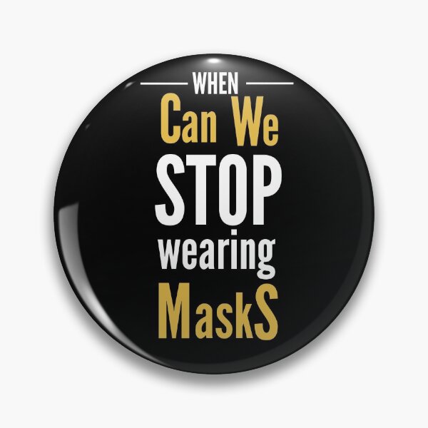 Item preview, When Can We Stop Wearing Masks? designed and sold by shihaams.