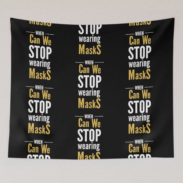 Item preview, When Can We Stop Wearing Masks? designed and sold by shihaams.