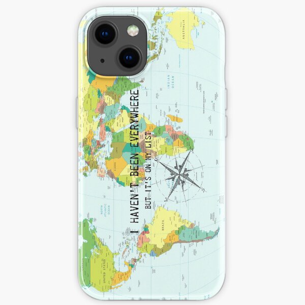 I haven't been everywhere but it's on my list - travel quote iPhone Soft Case