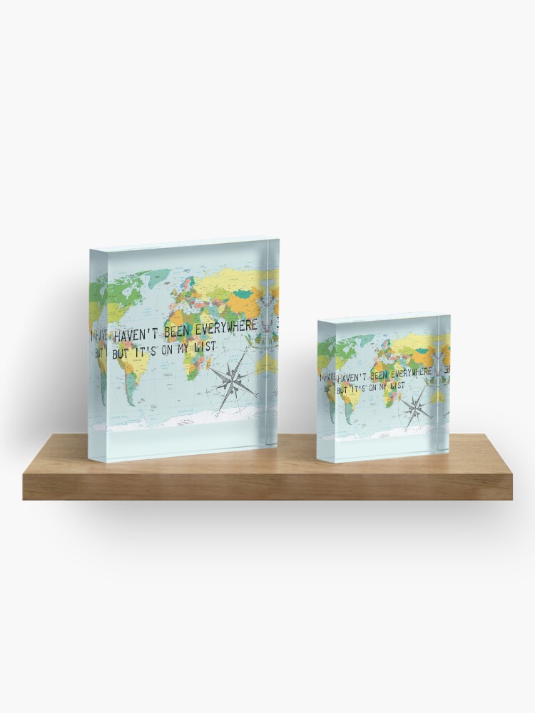 Alternate view of I haven't been everywhere but it's on my list - travel quote Acrylic Block