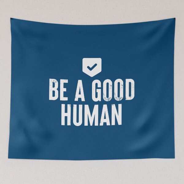 Item preview, Be A Good Human #6 designed and sold by SalahBlt.