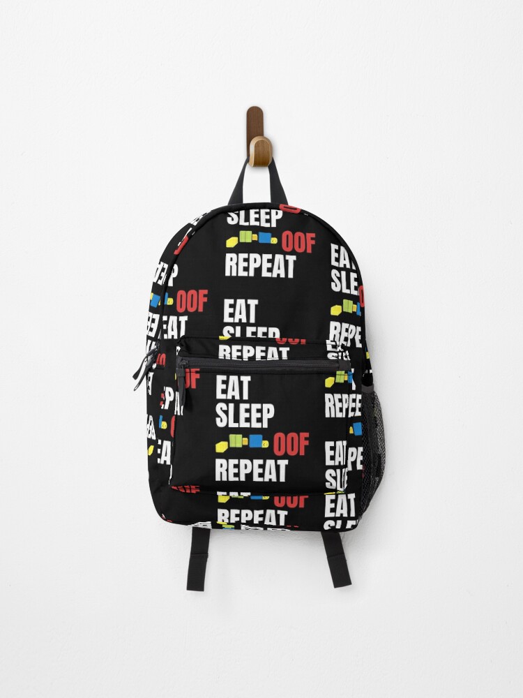 Roblox Oof Gaming Noob Eat Sleep Oof Repeat Backpack By Smoothnoob Redbubble - free backpacks roblox
