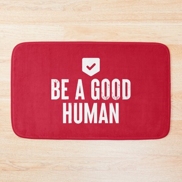 Item preview, Be A Good Human #2 designed and sold by SalahBlt.