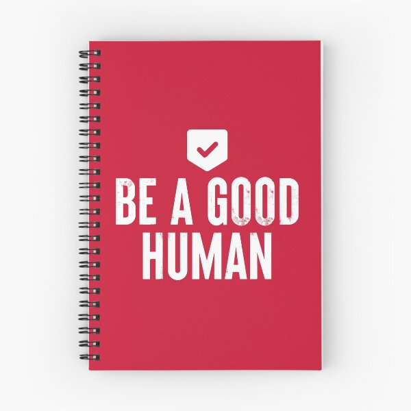 Item preview, Be A Good Human #7 designed and sold by SalahBlt.