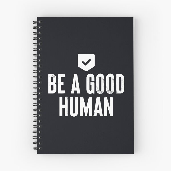 Item preview, Be A Good Human #3 designed and sold by SalahBlt.
