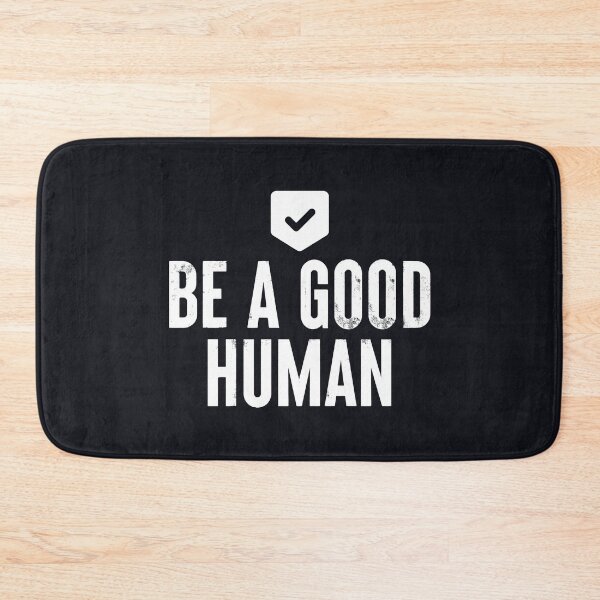 Item preview, Be A Good Human #8 designed and sold by SalahBlt.