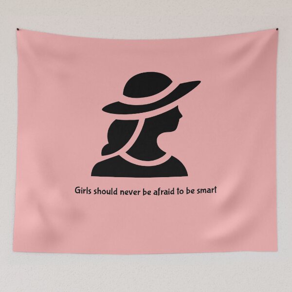 Item preview, Girls Should Never Be Afraid To Be Smart Gift designed and sold by SJRoil.