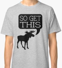 So Get This Classic T-Shirt