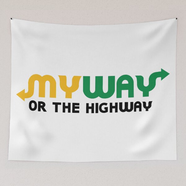 Item preview, my way or the highway designed and sold by arwen1.