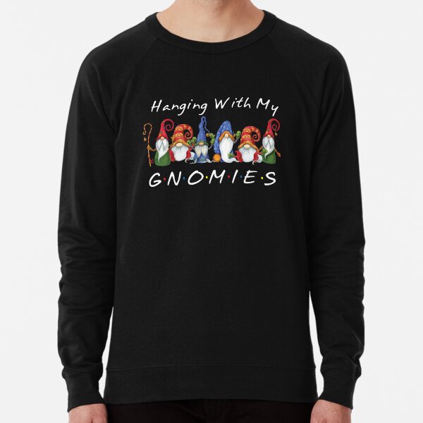 Hanging With My Gnomies Funny Friend Gnome Christmas Gift Lightweight Sweatshirt