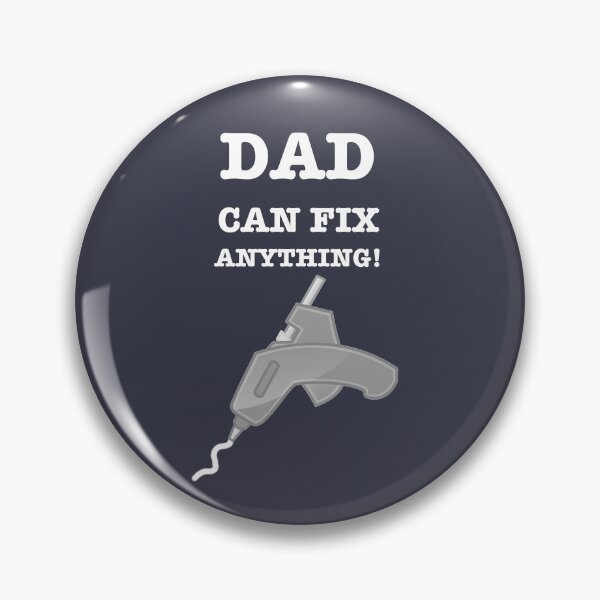 Item preview, Dad Can Fix Anything With A Hot Melt Glue Gun designed and sold by gtgbrown.