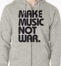 Make Music Not War Zipped Hoodie