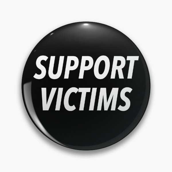 Item preview, SUPPORT VICTIMS. designed and sold by justsomethings.