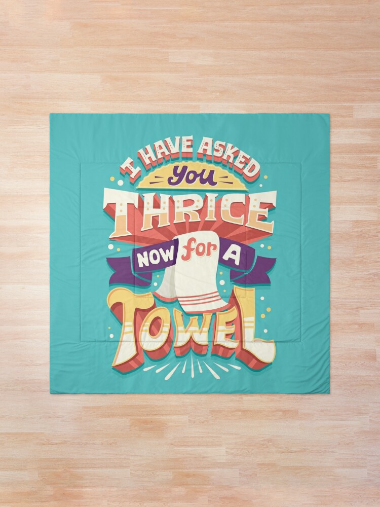 Alternate view of I have asked you thrice  Comforter