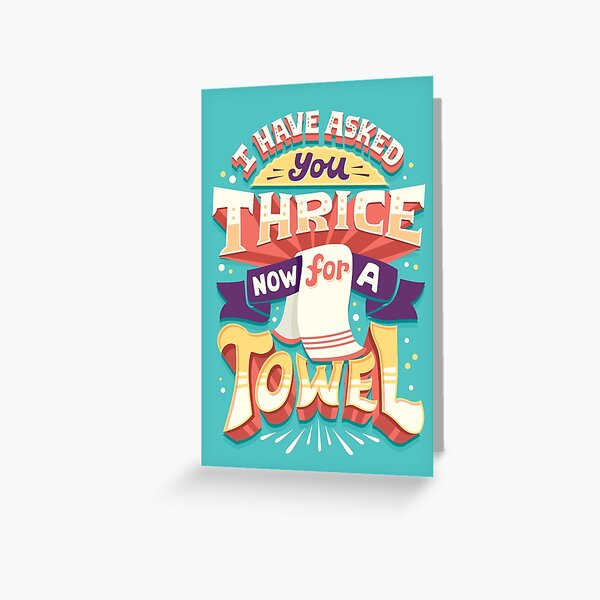 I have asked you thrice Greeting Card