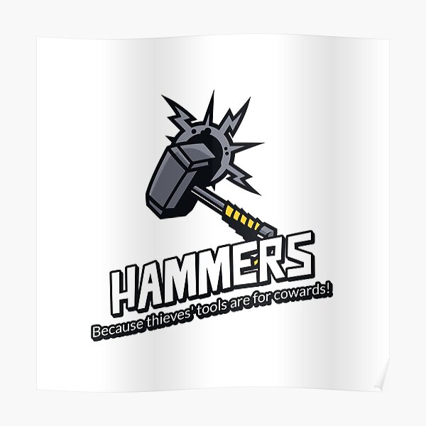 "Hammers! " Poster by EpicLoot12 Redbubble