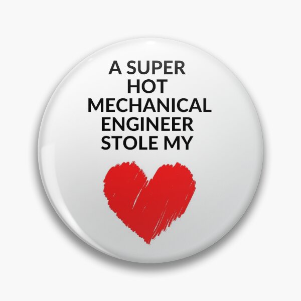 Item preview, Hot Mechanical Engineer Stole my Heart  Funny mechanical engineering quote designed and sold by OneTimeEngineer.
