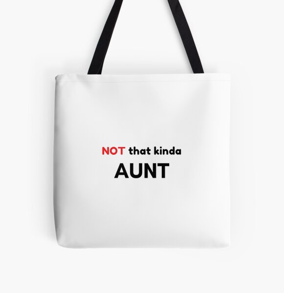 Item preview, Not That Kind of Aunt designed and sold by Palash Jain.