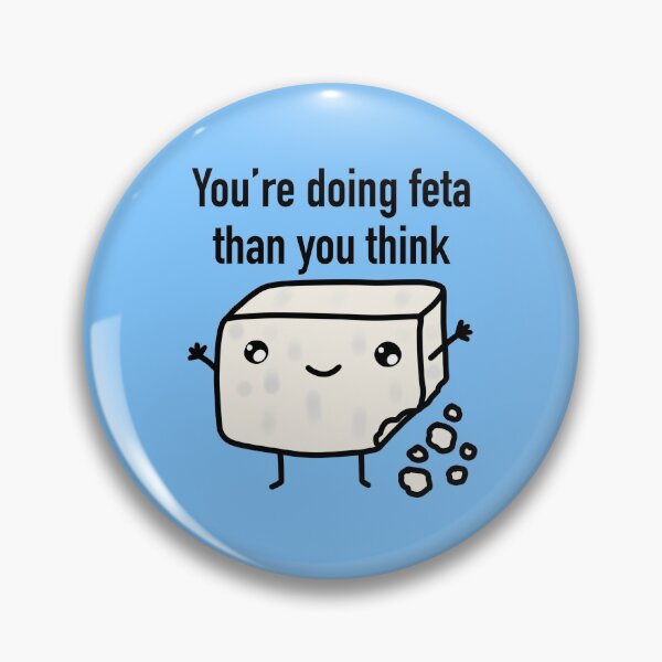 Item preview, You’re Doing Feta Than You Think designed and sold by godelicious.