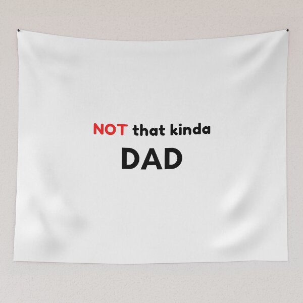 Item preview, Not That Kind of Dad designed and sold by Palash Jain.