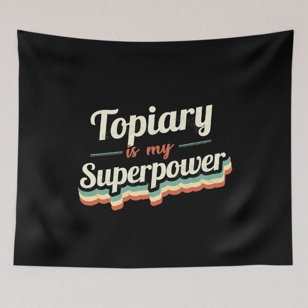 Item preview, Topiary is my Superpower  designed and sold by Custom365.