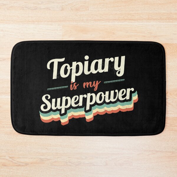 Item preview, Topiary is my Superpower  designed and sold by Custom365.