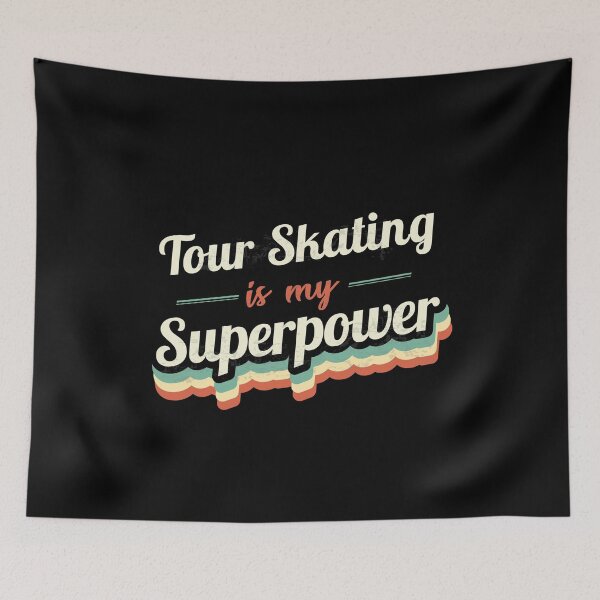 Artikelvorschau, Tour Skating ist meine Supermacht entworfen und verkauft von Custom365.