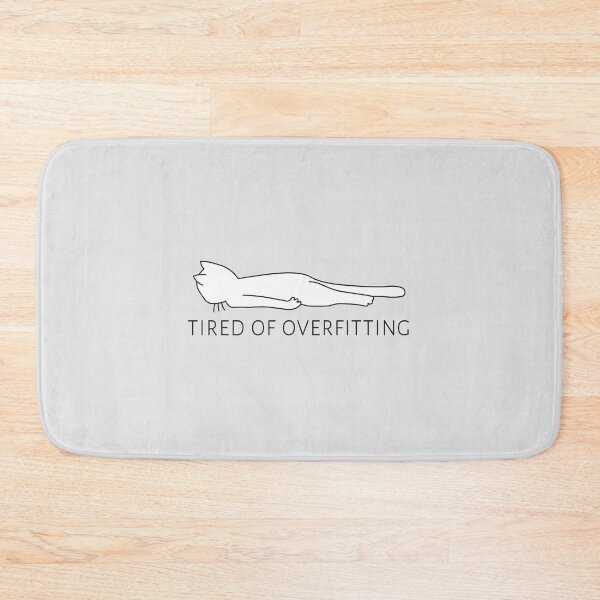 Item preview, tired of overfitting designed and sold by FunnyGrief.