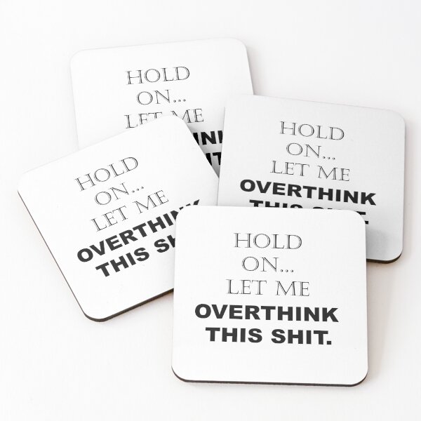 Item preview, Hold On, Let Me Overthink This Shit Funny Sarcastic Quotes - Sayings designed and sold by ColorMeHappy123.