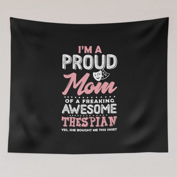 Item preview, Proud Mom of a Thespian designed and sold by KsuAnn.